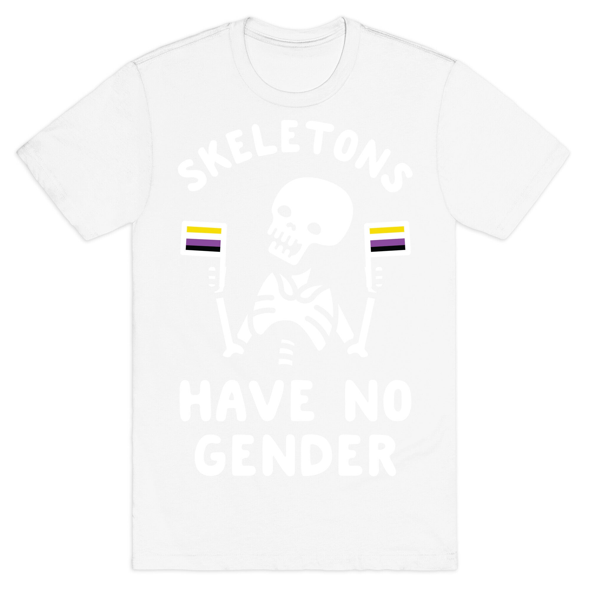 Skeletons Have No Gender T-Shirt